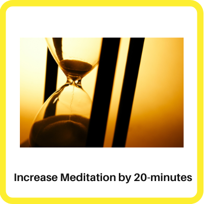 Increase meditation length